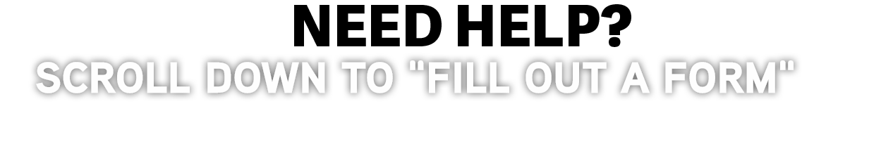Need help? Scroll down